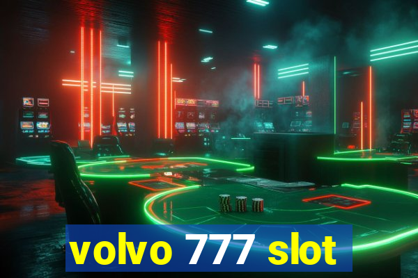 volvo 777 slot