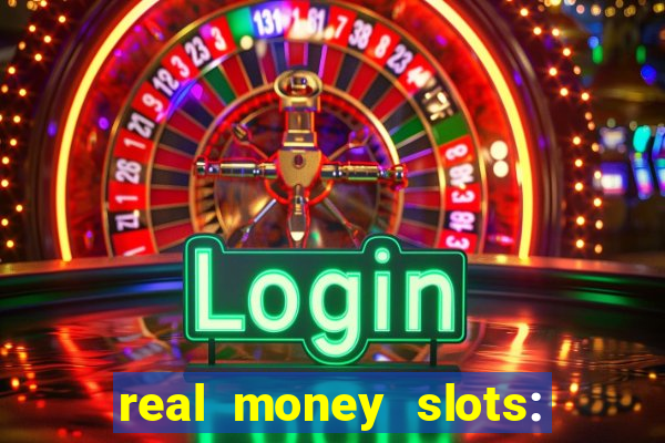 real money slots: spin & win