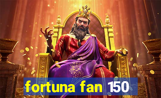 fortuna fan 150