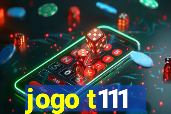 jogo t111