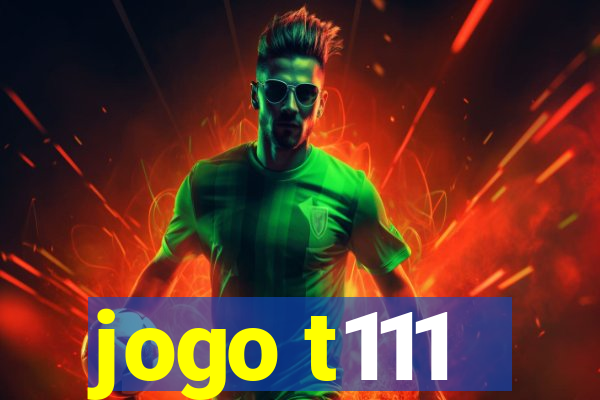 jogo t111