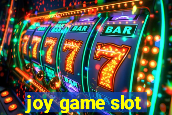 joy game slot