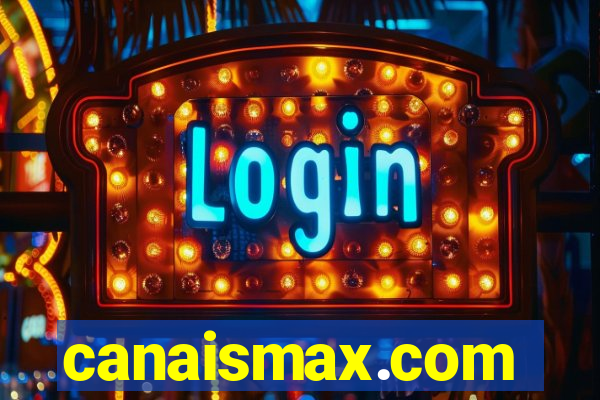 canaismax.com