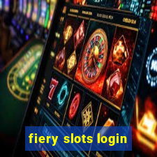 fiery slots login