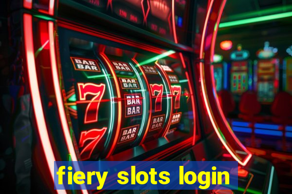 fiery slots login