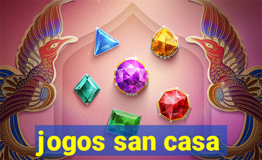 jogos san casa