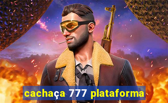 cachaça 777 plataforma