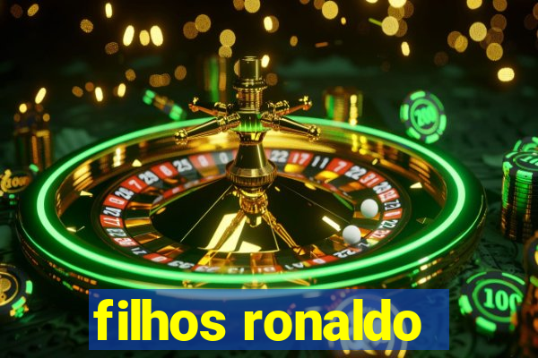 filhos ronaldo