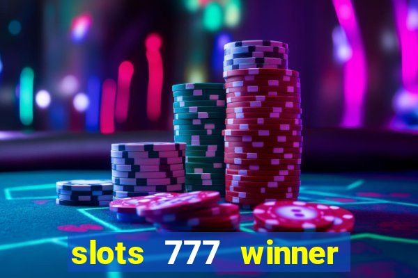 slots 777 winner como sacar