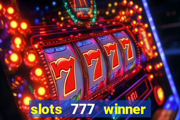 slots 777 winner como sacar