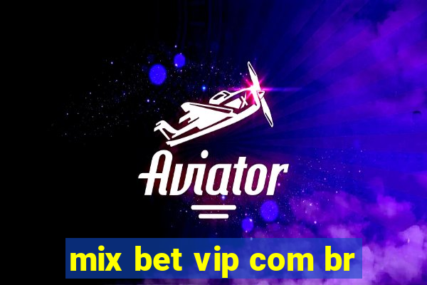 mix bet vip com br