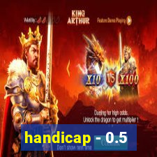 handicap - 0.5