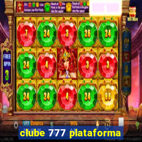 clube 777 plataforma