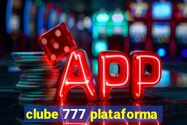 clube 777 plataforma