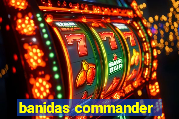 banidas commander