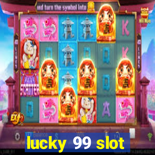 lucky 99 slot