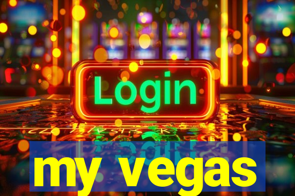 my vegas