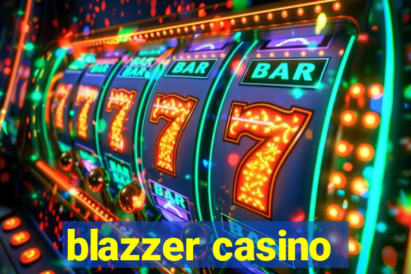 blazzer casino