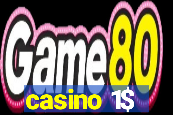 casino 1$