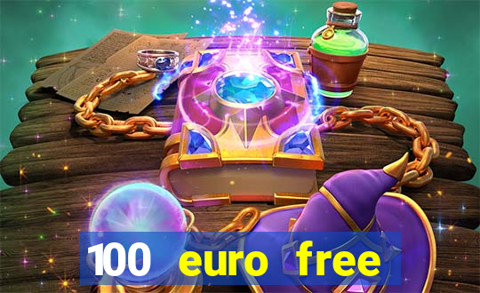 100 euro free casino bonus