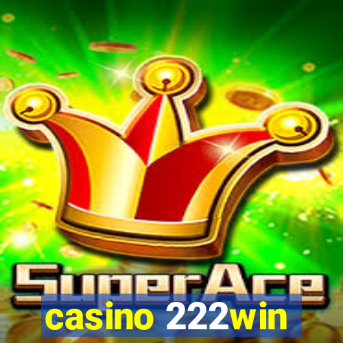 casino 222win