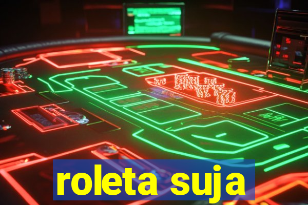 roleta suja