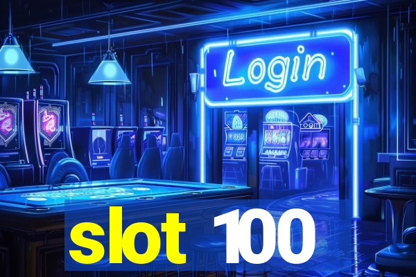 slot 100