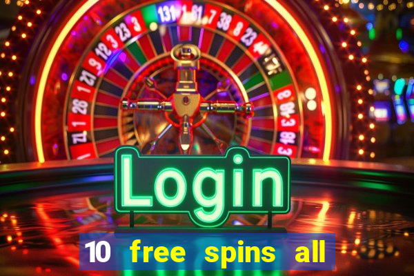 10 free spins all british casino