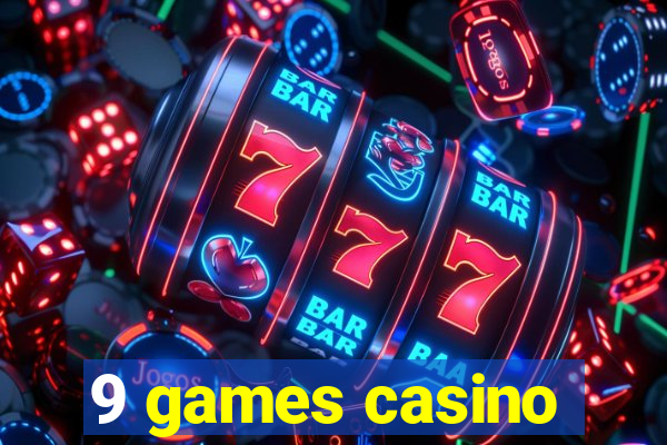 9 games casino