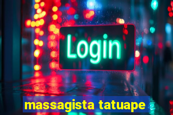 massagista tatuape