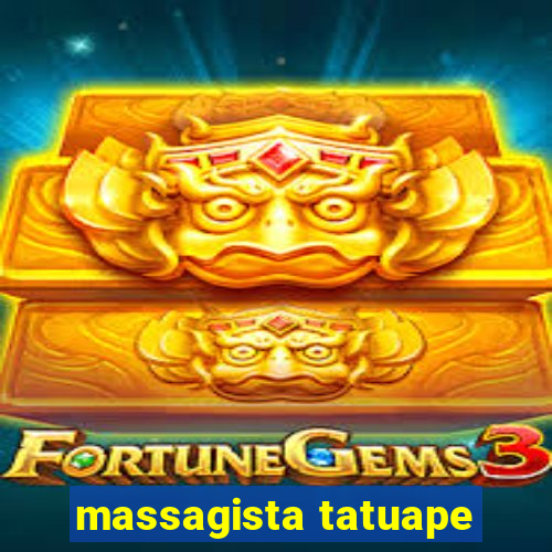 massagista tatuape