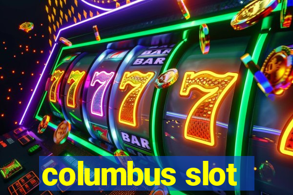 columbus slot