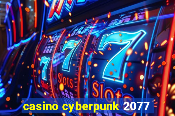 casino cyberpunk 2077