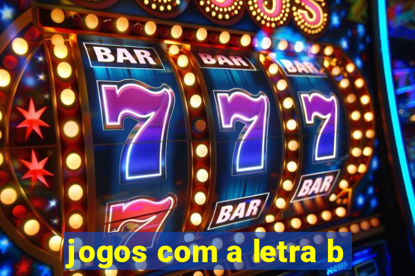 jogos com a letra b