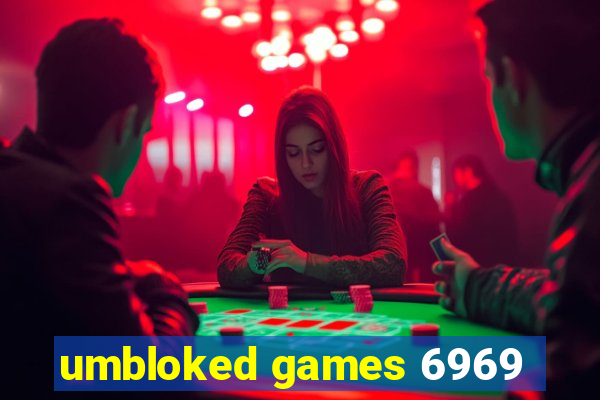 umbloked games 6969