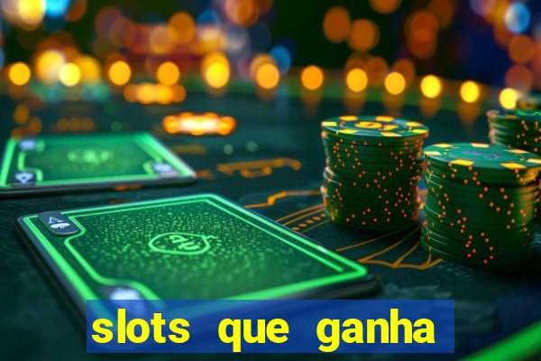 slots que ganha dinheiro de verdade