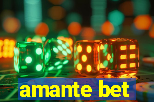 amante bet