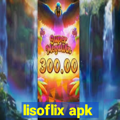 lisoflix apk