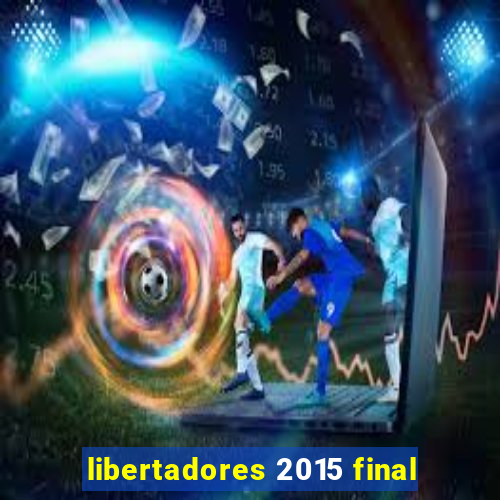 libertadores 2015 final