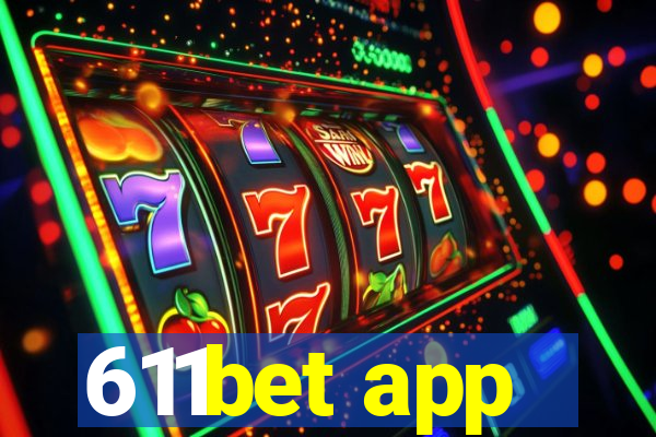 611bet app