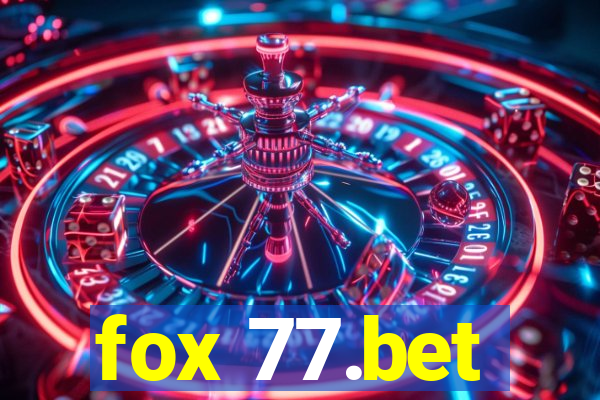 fox 77.bet