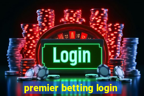 premier betting login