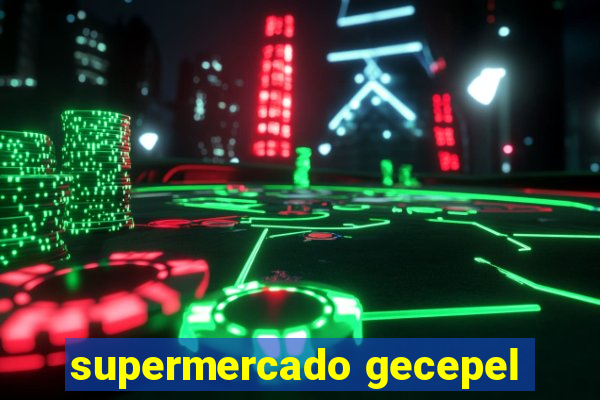 supermercado gecepel