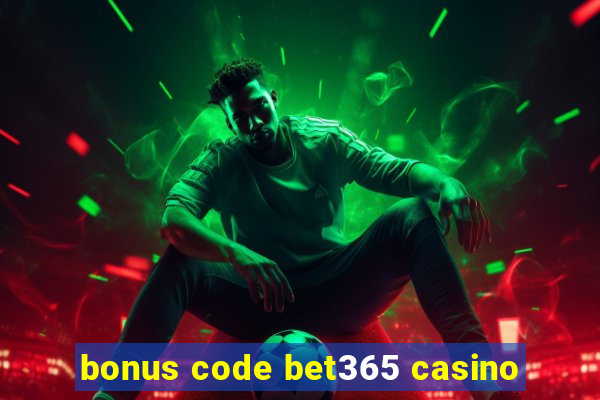 bonus code bet365 casino