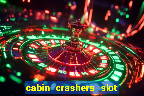 cabin crashers slot free play