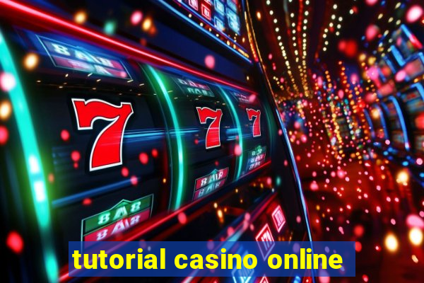 tutorial casino online