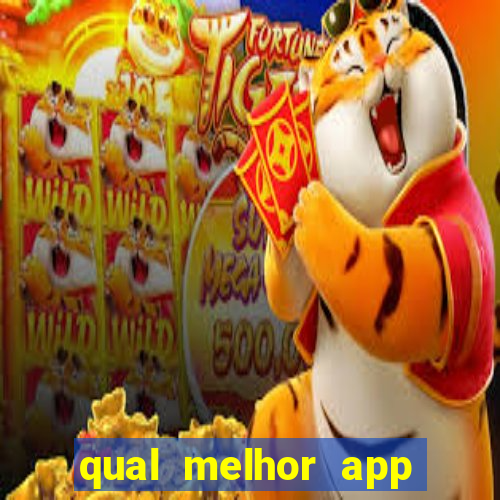 qual melhor app para jogar fortune tiger