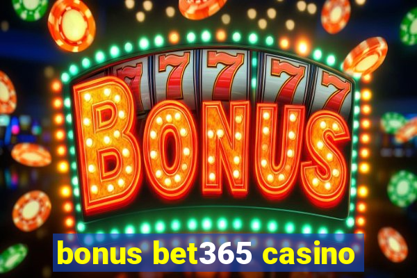 bonus bet365 casino