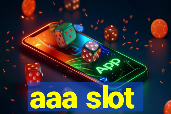 aaa slot