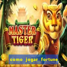 como jogar fortune tiger sem depositar